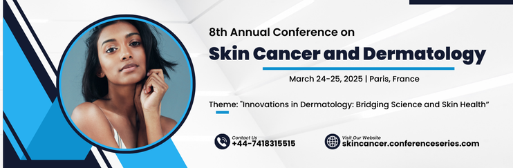 8th Annual Conference on Skin Cancer and Dermatology - DERMATOLOGY MEET 2025